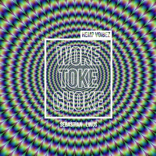 WOKE.TOKE.CHOKE - $ebastian x 7inus (Prod. Chxse Bank)
