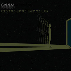 Come And Save Us