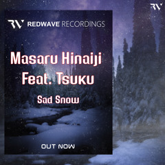 Masaru Hinaiji Ft Tsuku - Sad Snow ( Original Mix )