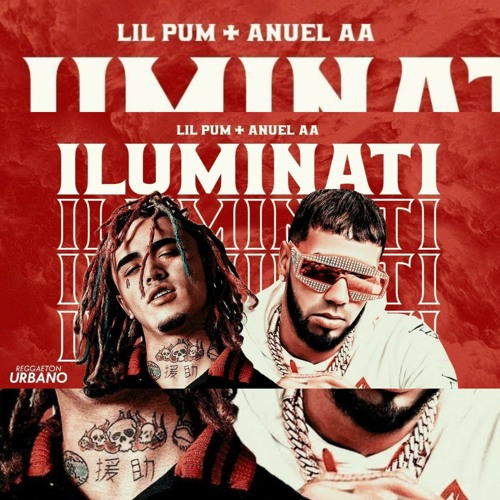Stream Anuel AA ft. Lil Pum - Illuminati (Audio Oficial) by Movimiento  Cubano | Listen online for free on SoundCloud