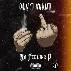Don't Want [Prod. By Psyjack Beats]
