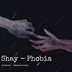 Shay - Phobia
