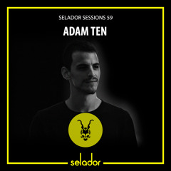 Selador Sessions 59 | Adam Ten