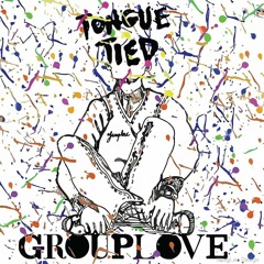 tongue tied by grouplove but it's sad