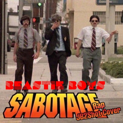 Stream Beastie Boys - Sabotage (JB2Shot Rap Cover) by JB2Shot Stream Beastie Boys - Sabotage (JB2Shot Rap Cover) by JB2Shot