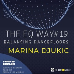 Guest mix for The EQ way show on Sound of Berlin FluxFM radio