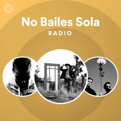 No Bailes Sola Radio