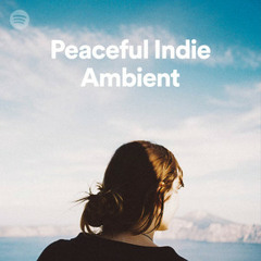 Peaceful Indie Ambient