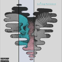 Losing Patience (feat. Rae.The.Poet)