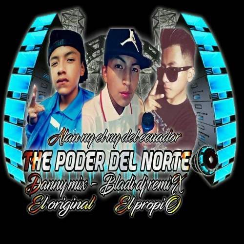 😎🎧EL PODER DEL NORTE🎧😎 👑«CHICHA ENVALE»👑