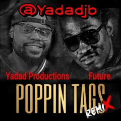 Future Poppin Tags Produced by Yadad Productions