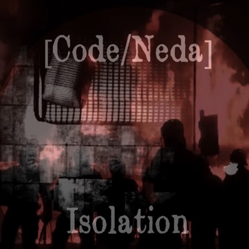 [Code/Neda] - Fight what makes you sick ( Preview link https://codeneda.bandcamp.com/dashboard
