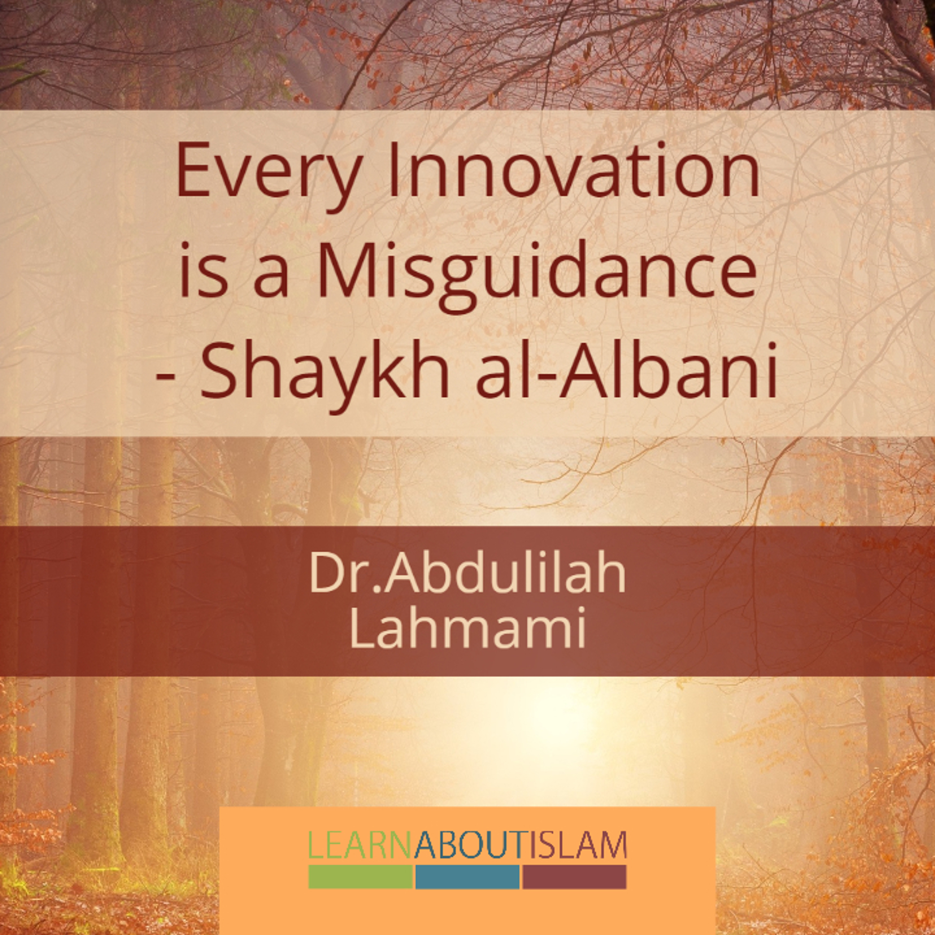 Every Innovation is a Misguidance - Shaykh al-Albani | Abdulilah Lahmami - Lesson 1 episode artwork