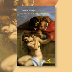 Ep. 2 - Gaetano Cinque e "Susanna e i vecchioni" (creato con Spreaker)