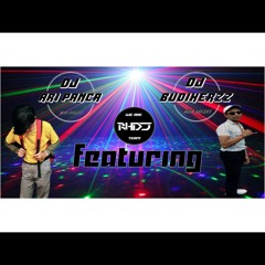 DJ ARI PANCA FEATURING DJ BUDIHERZZ | WE ARE A SAD BOY |[RHDJ™].