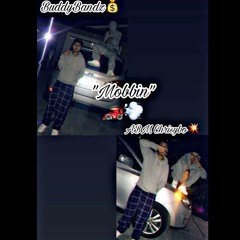 "Mobbin" ft. BuddyBandz