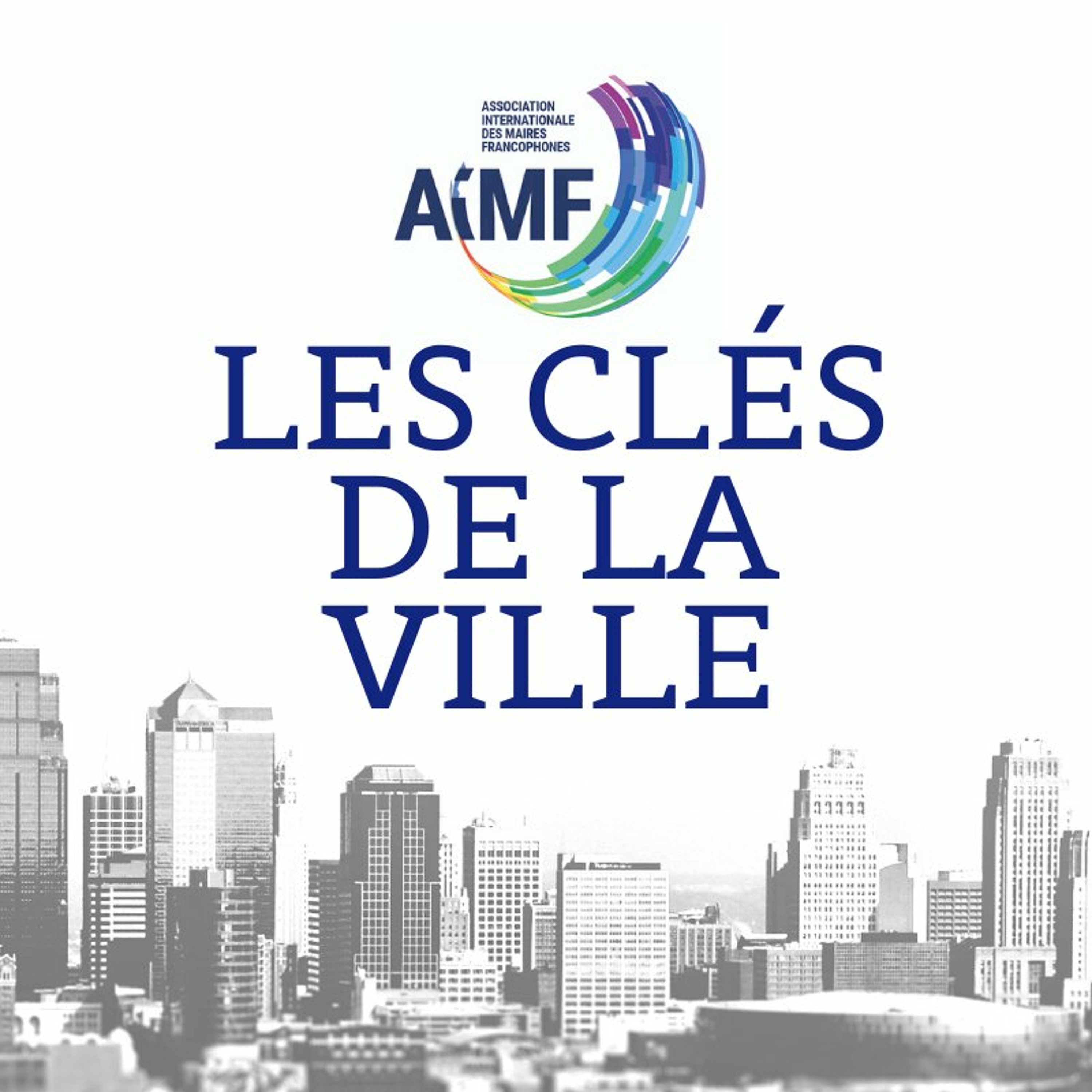 Les Clés de la Ville, le podcast de l\'AIMF