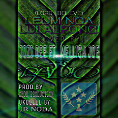 LORD I BELIEVE (KSA&ENG VERSION) COVER BY JOZI&MEL