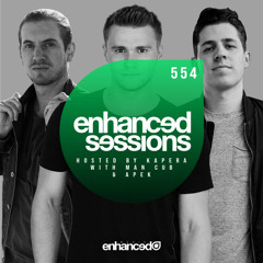 Enhanced Sessions 554 w/ Man Cub & APEK - Hosted by Kapera