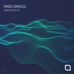 Radu Dracul - Bestiary (Original Mix) [Tronic]
