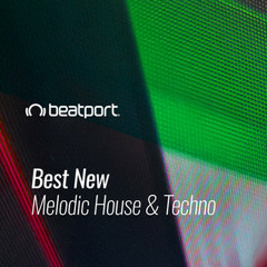 Beatport Best New Melodic House & Techno