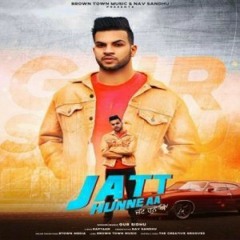 Jatt Hunne Aa (Original) - Gur Sidhu (DjPunjab.Com).mp3