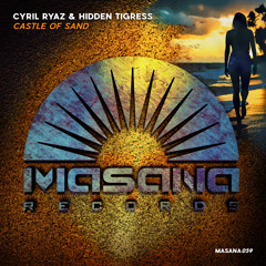 Cyril Ryaz & Hidden Tigress - Castle Of Sand