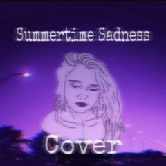Summertime Sadness [COVER]