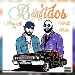 Ararat 94 Feat_ Narek Mets Hayq - Bandidos