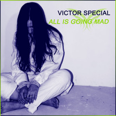 SHM069 : Victor Special - All is Going Mad (Original Mix)