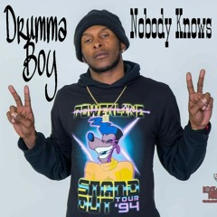 Drumma Boy- Nobody Knows