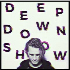 Deep Down Show #37