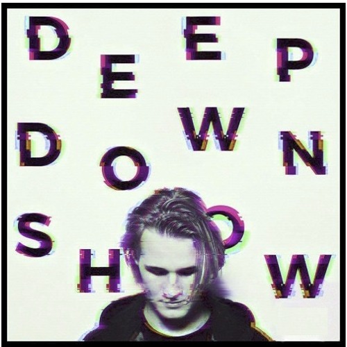 Deep Down Show #37