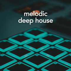 Melodic Deep House