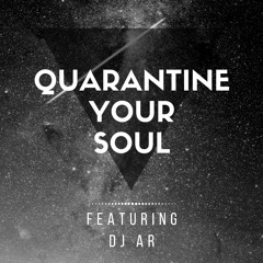 Quarantine Your Soul