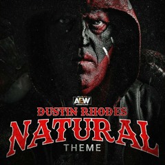 "The Natural"- Dustin Rhodes AEW theme