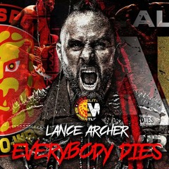 "Everybody Dies"- Lance Archer AEW theme