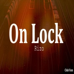 Rizo- On Lock