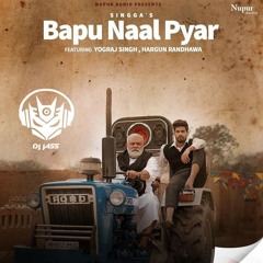 Bapu Naal Pyar : Singga Dhol Remix By DJ Jass