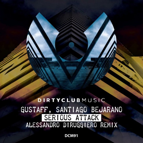 Gustaff, Santiago Bejarano - Serious Attack (Alessandro Diruggiero Remix)