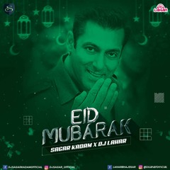 Mubbarak Eid Mubbarak | Remix | Sagar Kadam X DJ Lahar