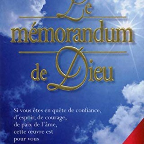 Stream Le memorandum de Dieu I Extrait du livre "Le plus grand miracle du  monde" Par Og Mandino.mp3 by Jameson JACQUES | Listen online for free on  SoundCloud