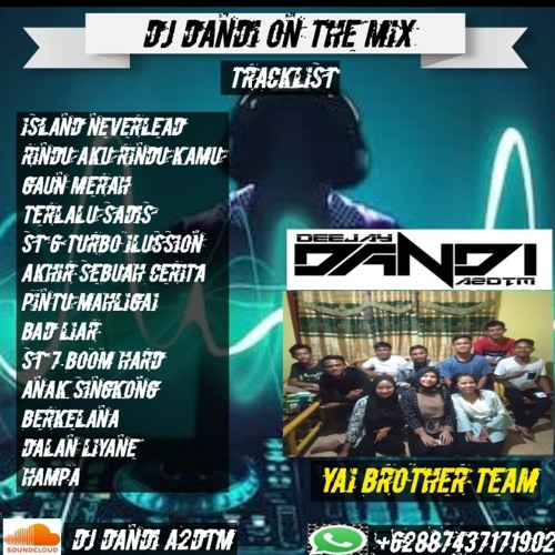 DJ RINDU AKU RINDU KAMU VS TERLALU SADIS GOLDEN VERSION SPESIAL YAI BROTHER TEAM MIX DJ DANDI ON THE MIX