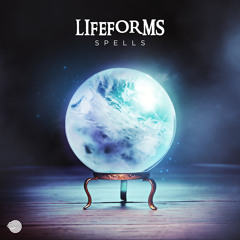 Lifeforms - Spells (Original Mix)- Out May 25th!