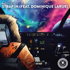 Fallsteeze - Strap In (feat. Dominique Larue)