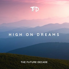 High on dreams- The Future decade