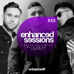 Enhanced Sessions 555 w/ Going Deeper - Hosted by Farius