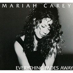 Mariah Carey - Everything Fades Away Instrumental