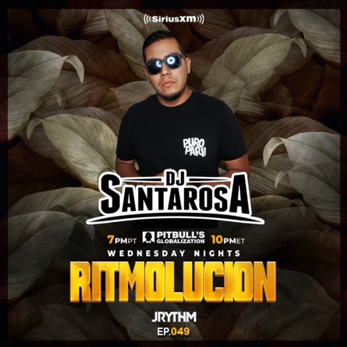 @JRYTHM - #RITMOLUCION EP. 049: SANTAROSA