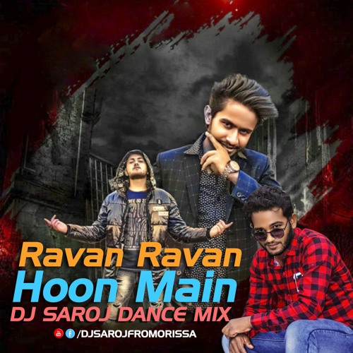 Ravan_Ravan_Hoon_Main_Dj_Saroj_Dance_Mix